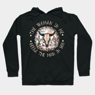 The Woman In Me Needs The Man In You Leopard Bull Cactus Hoodie